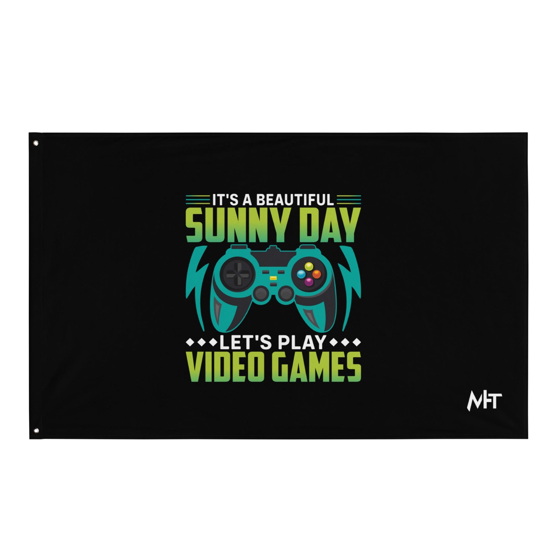 It is a Beautiful Sunny Day; Let's Play Video Games - Flag by DarkByteGear