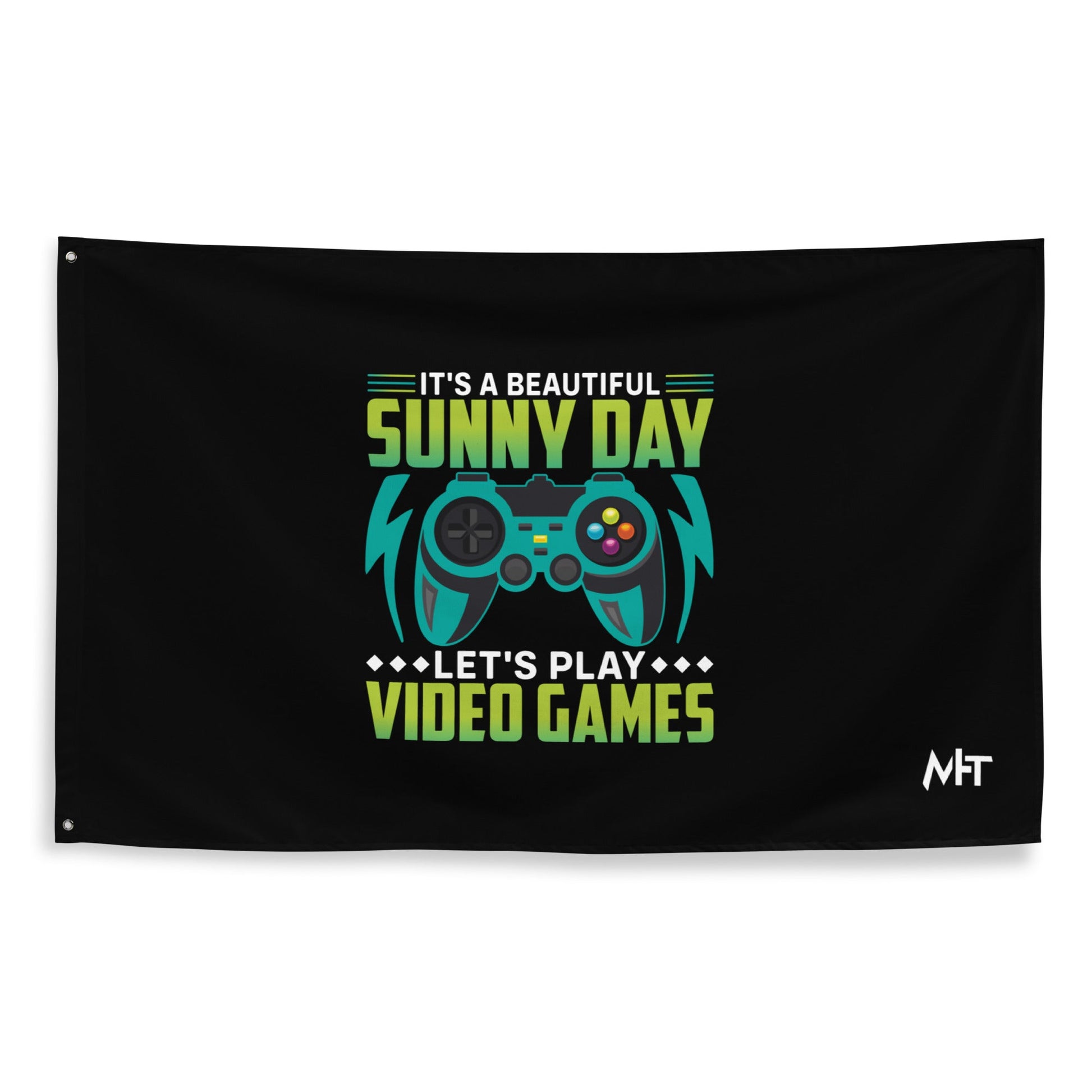 It is a Beautiful Sunny Day; Let's Play Video Games - Flag by DarkByteGear