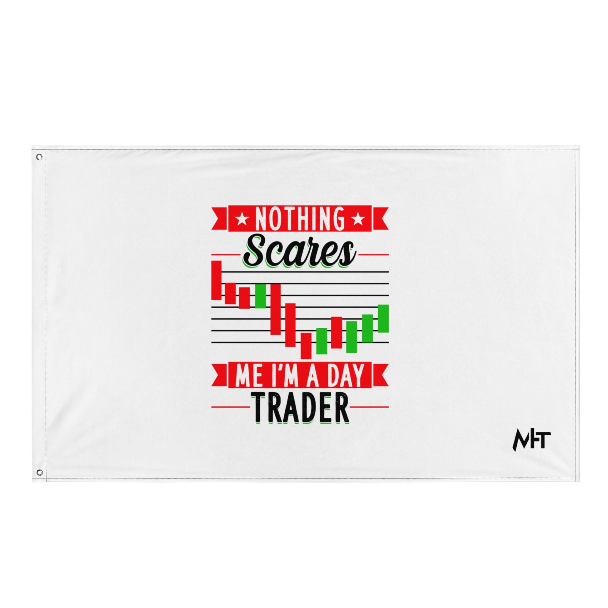 Nothing Scares me; I Am a Day Trader in Dark Text - Flag by DarkByteGear