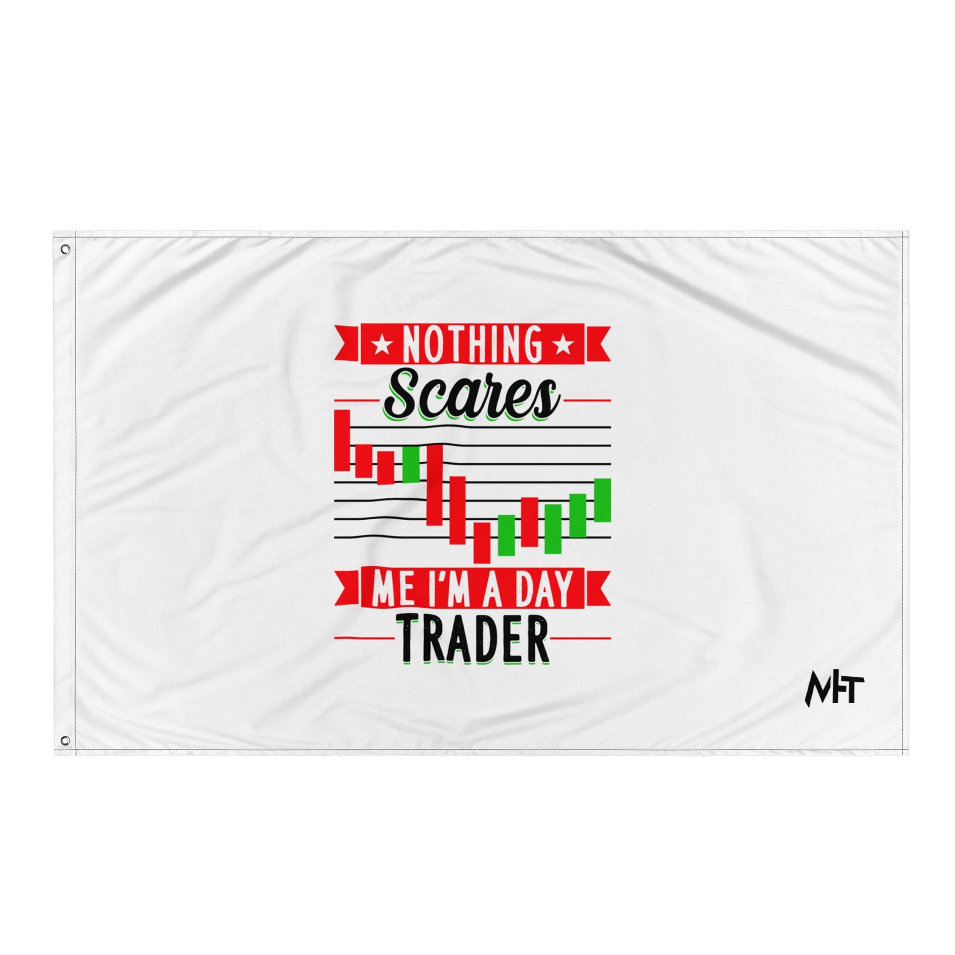 Nothing Scares me; I Am a Day Trader in Dark Text - Flag by DarkByteGear