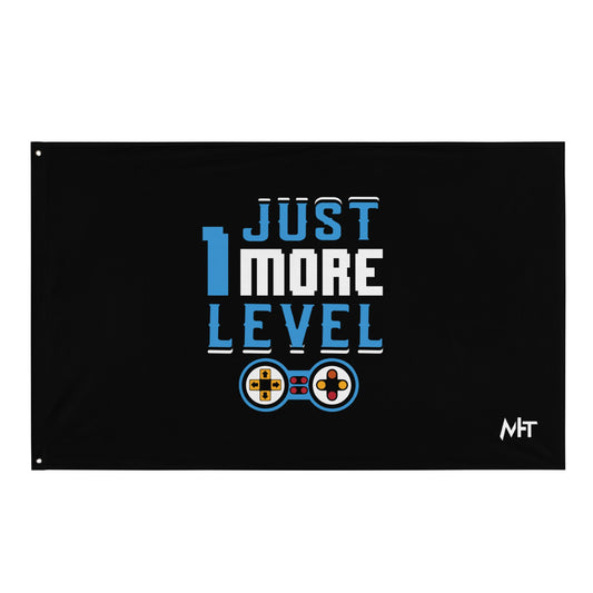 Just 1 More Level - Flag by DarkByteGear