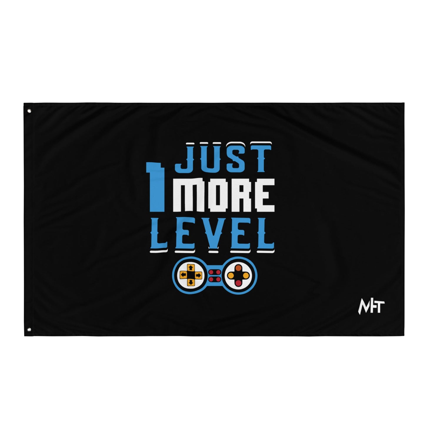 Just 1 More Level - Flag by DarkByteGear