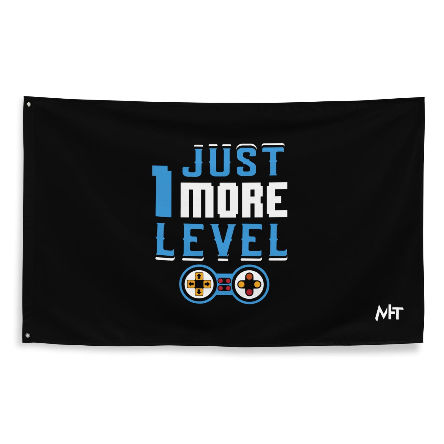 Just 1 More Level - Flag by DarkByteGear