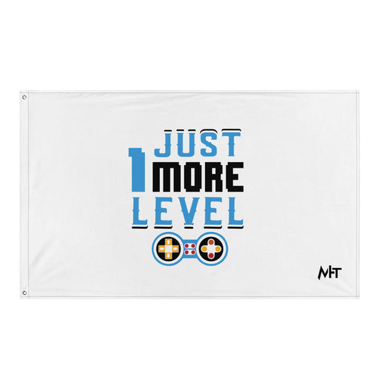 Just 1 More Level in Dark Text - Flag by DarkByteGear