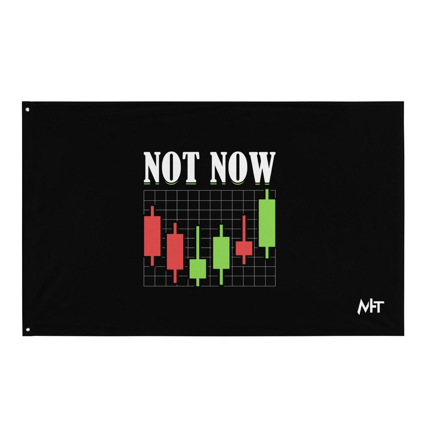 Not Now - Flag by DarkByteGear
