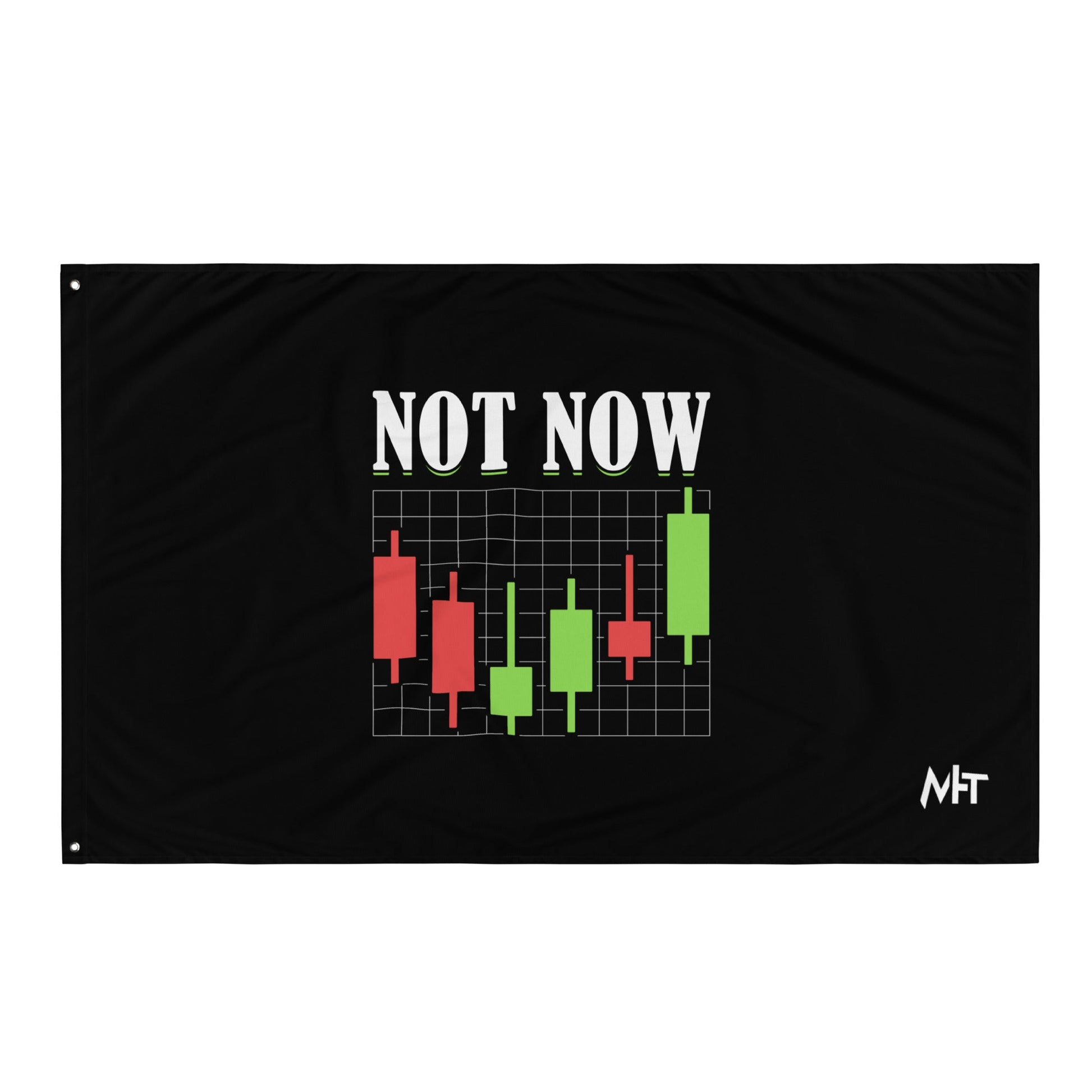 Not Now - Flag by DarkByteGear