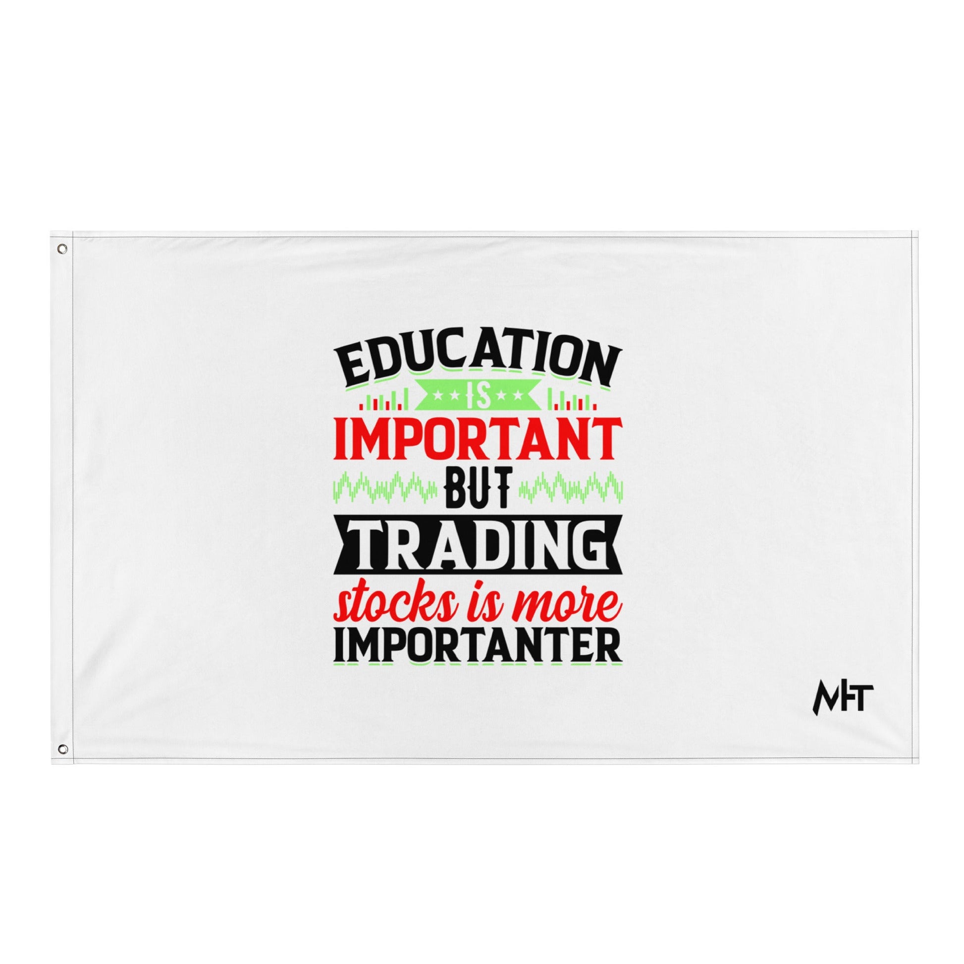 Education is important but trading stocks is more importanter in Dark Text - Flag by DarkByteGear
