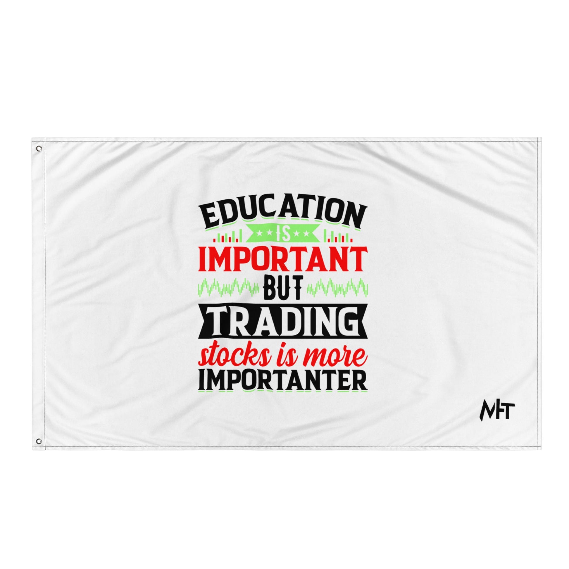 Education is important but trading stocks is more importanter in Dark Text - Flag by DarkByteGear