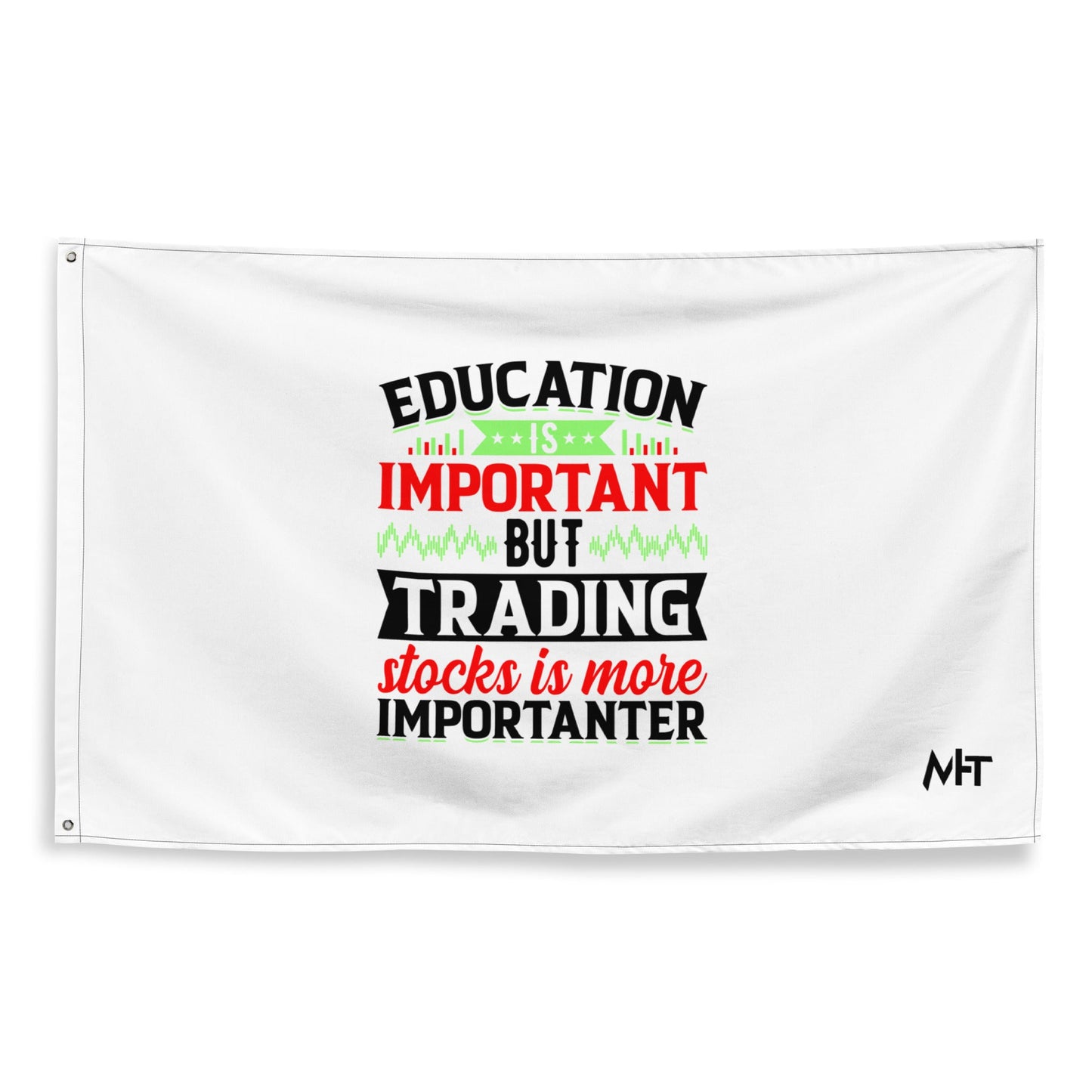 Education is important but trading stocks is more importanter in Dark Text - Flag by DarkByteGear
