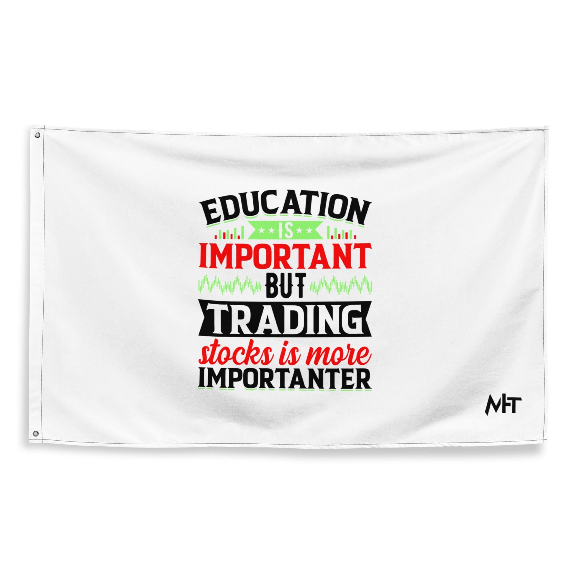 Education is important but trading stocks is more importanter in Dark Text - Flag by DarkByteGear