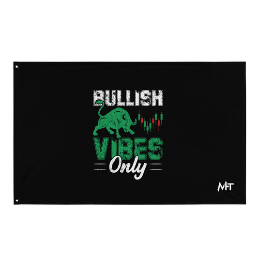 Bullish Vibes Only - Flag by DarkByteGear