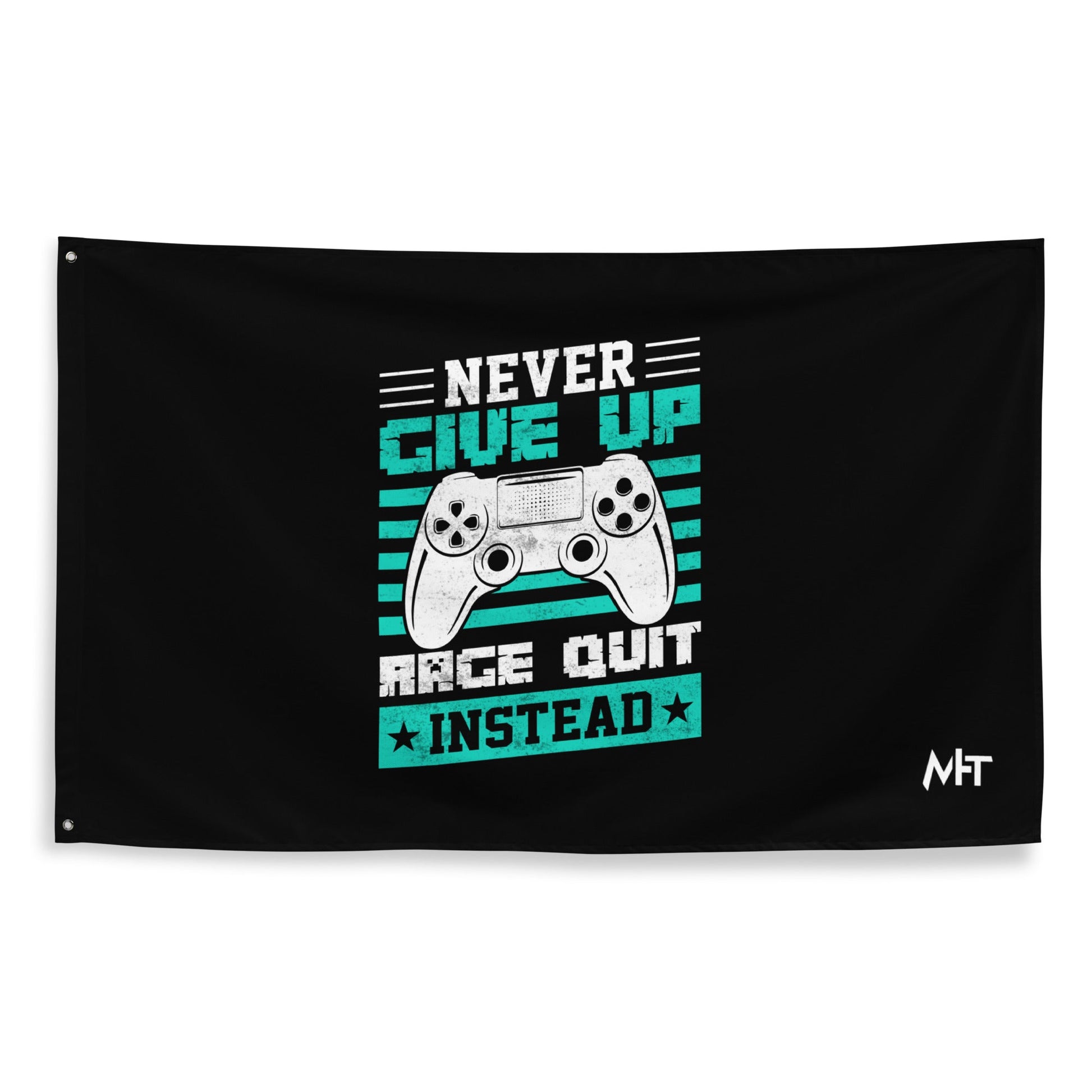 Never Give Up! Arge Quit - Flag by DarkByteGear