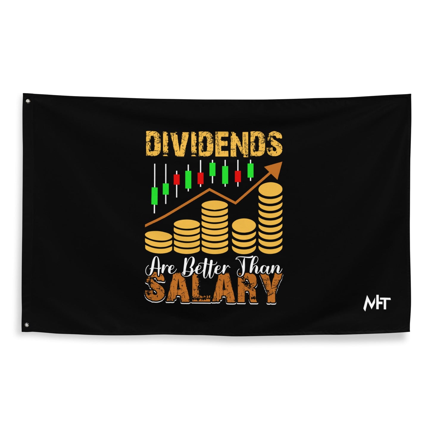 Dividends are Better than Salary - Flag by DarkByteGear