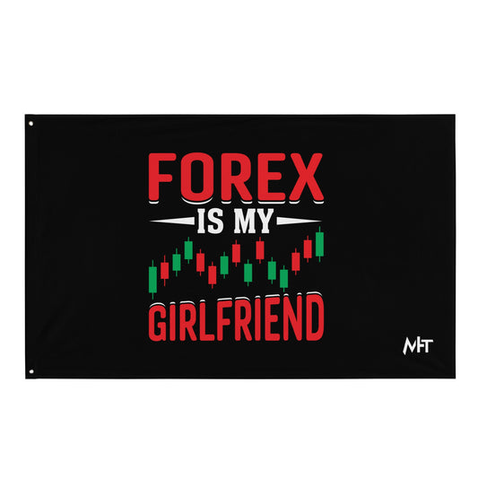 Forex is my Girlfriend - Flag by DarkByteGear