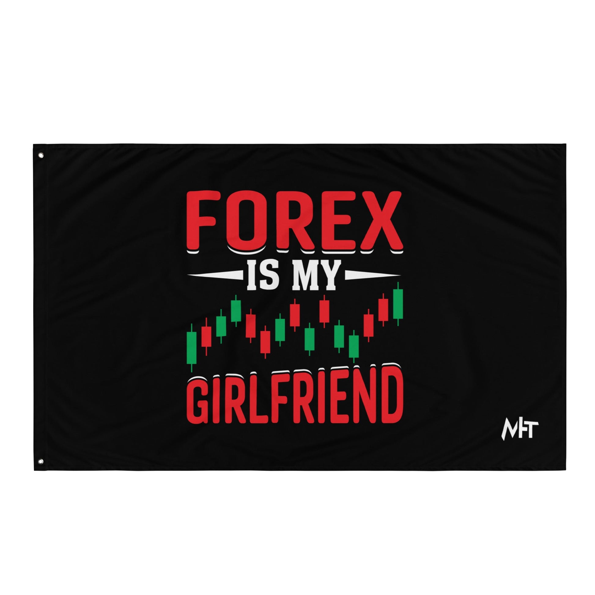 Forex is my Girlfriend - Flag by DarkByteGear