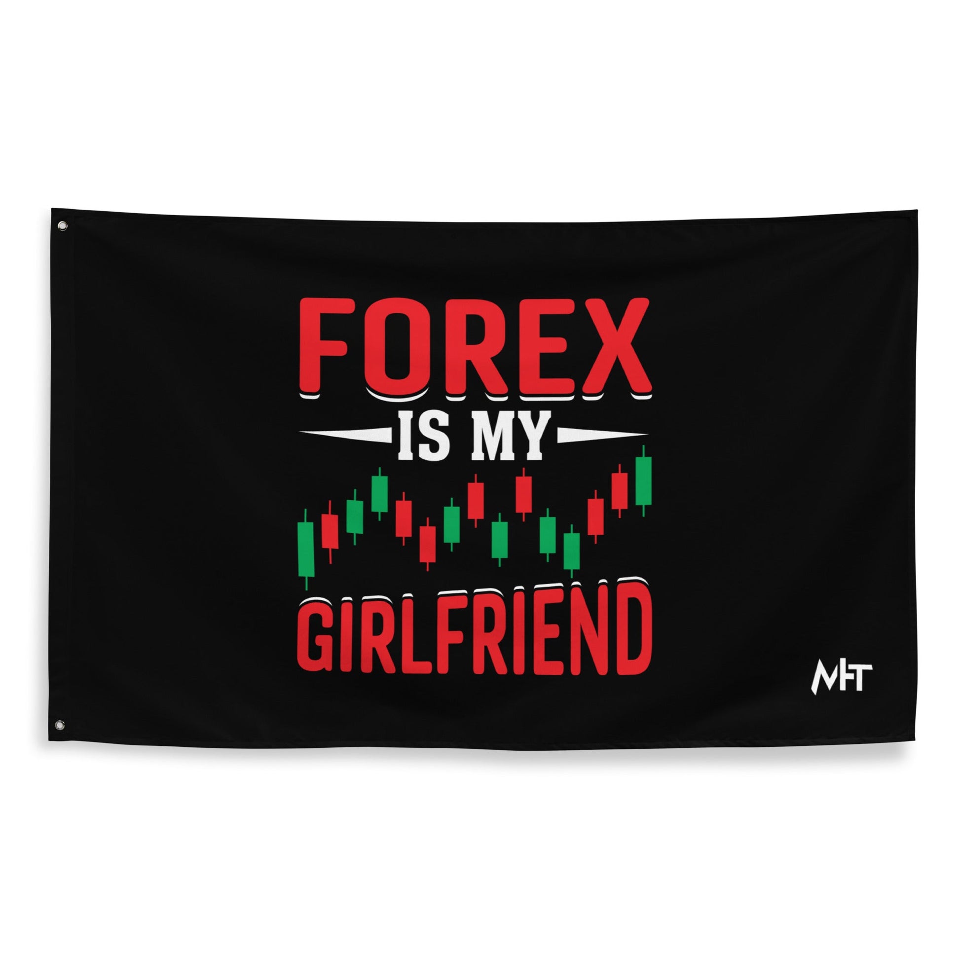 Forex is my Girlfriend - Flag by DarkByteGear