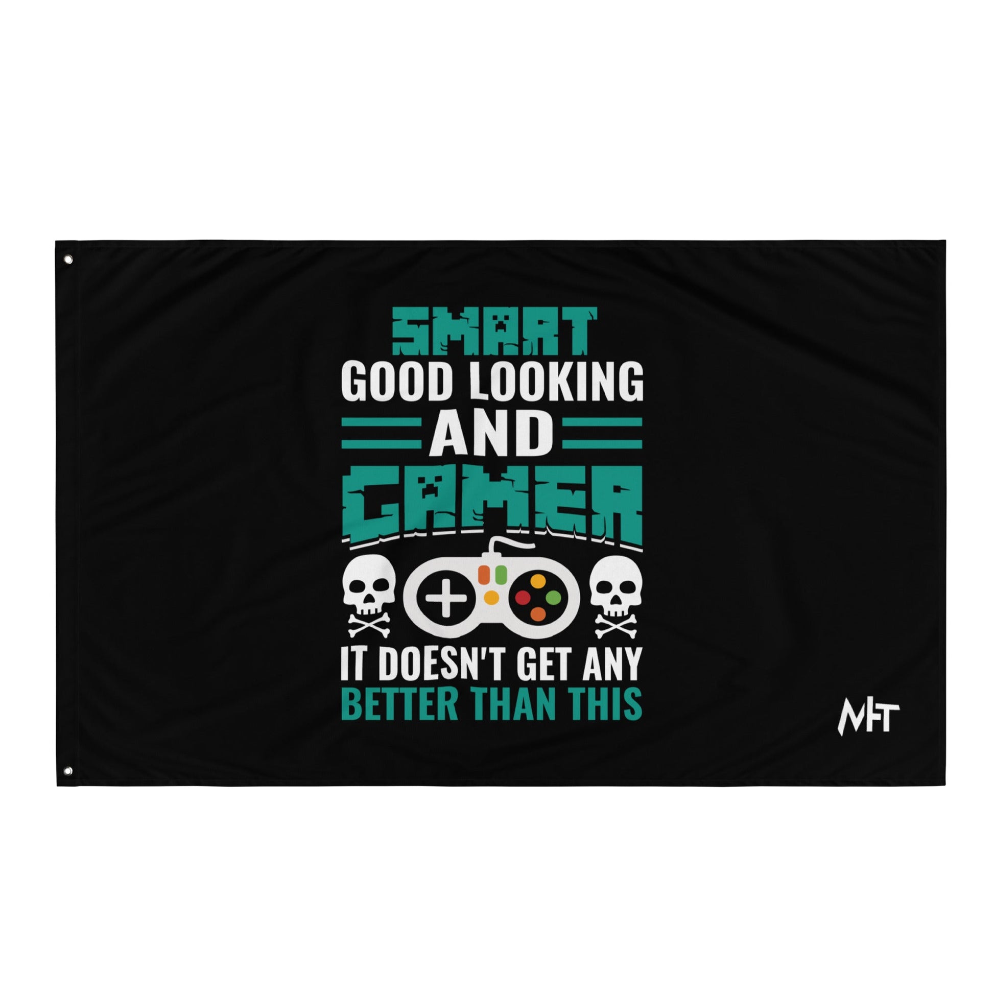 Smart Good Looking and Gamer; It Doesn't Get Any Better than this - Flag by DarkByteGear