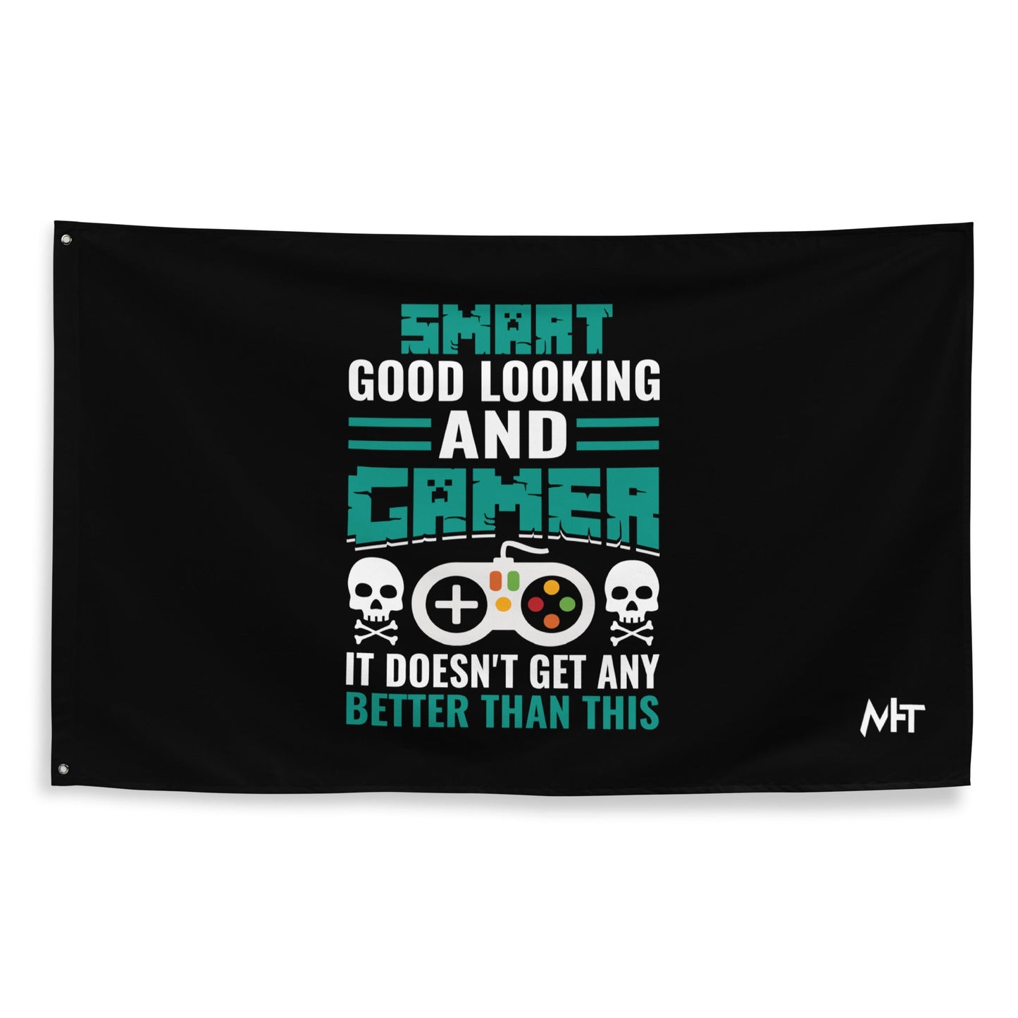 Smart Good Looking and Gamer; It Doesn't Get Any Better than this - Flag by DarkByteGear