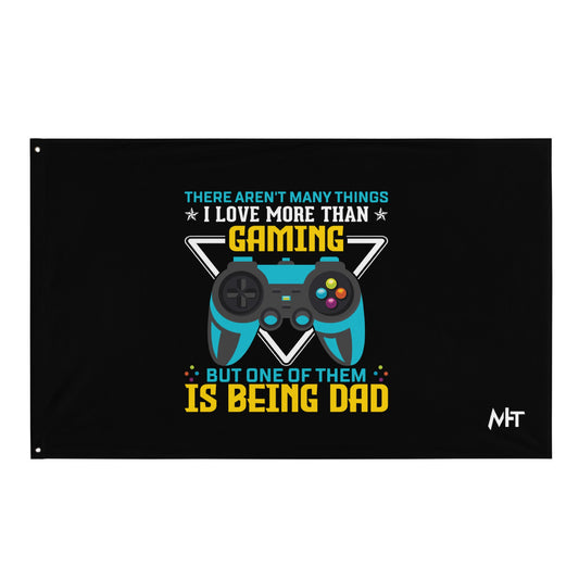 There aren't many things I Love more than Gaming ( rasel ) - Flag by DarkByteGear