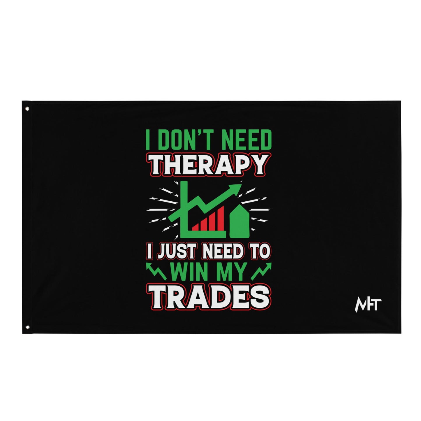 I don't Need therapy, I just Need to Win my Trades V2 - Flag by DarkByteGear