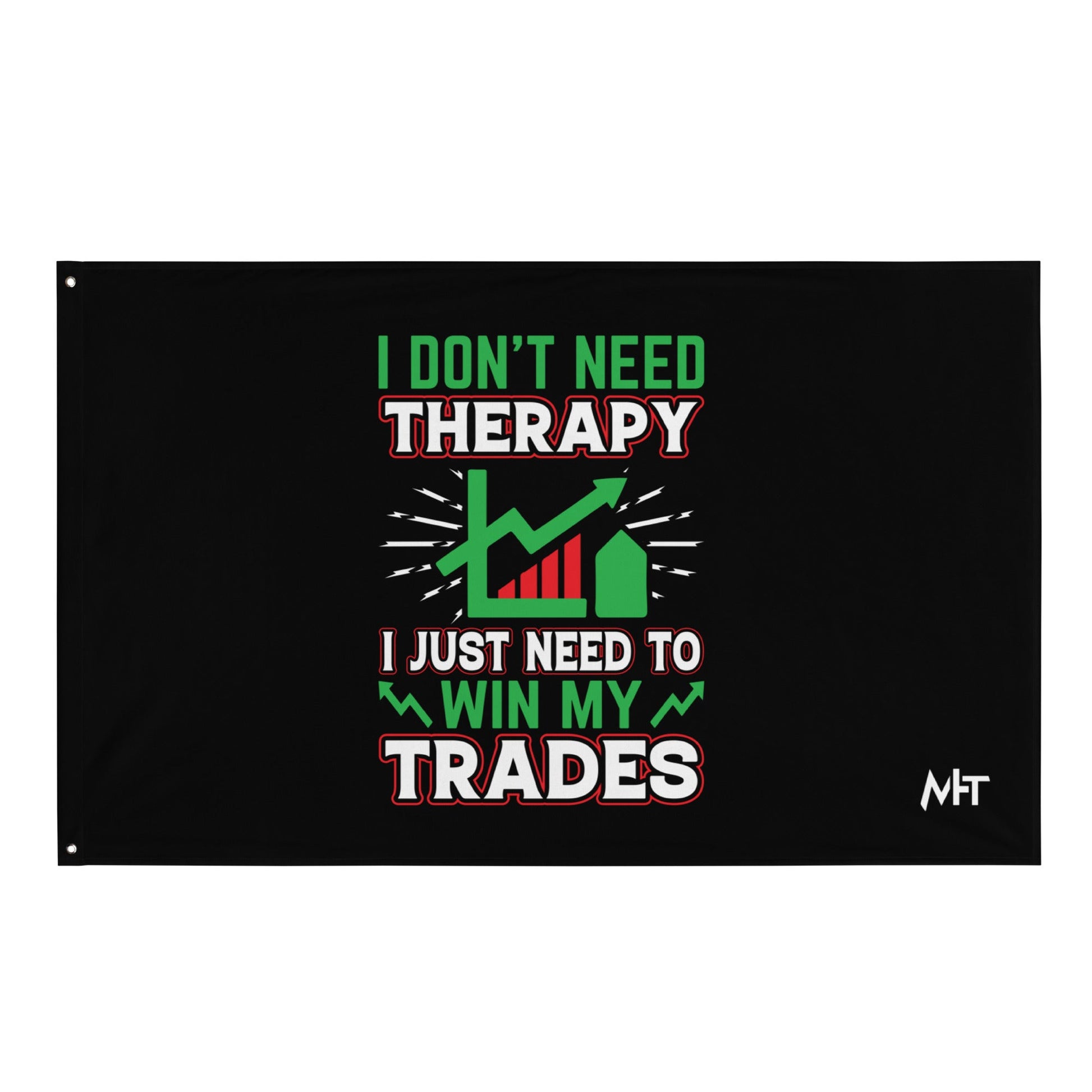 I don't Need therapy, I just Need to Win my Trades V2 - Flag by DarkByteGear