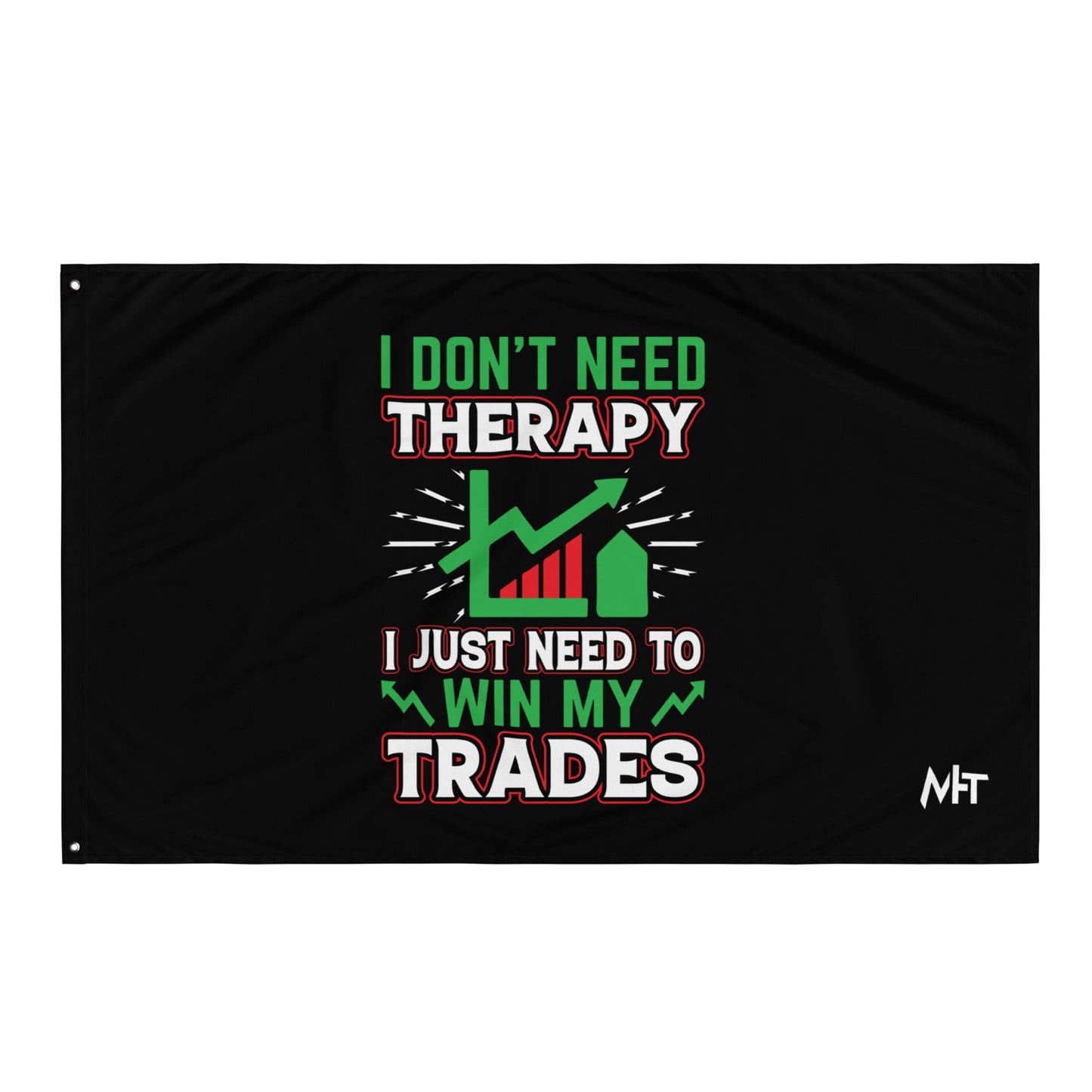 I don't Need therapy, I just Need to Win my Trades V2 - Flag by DarkByteGear