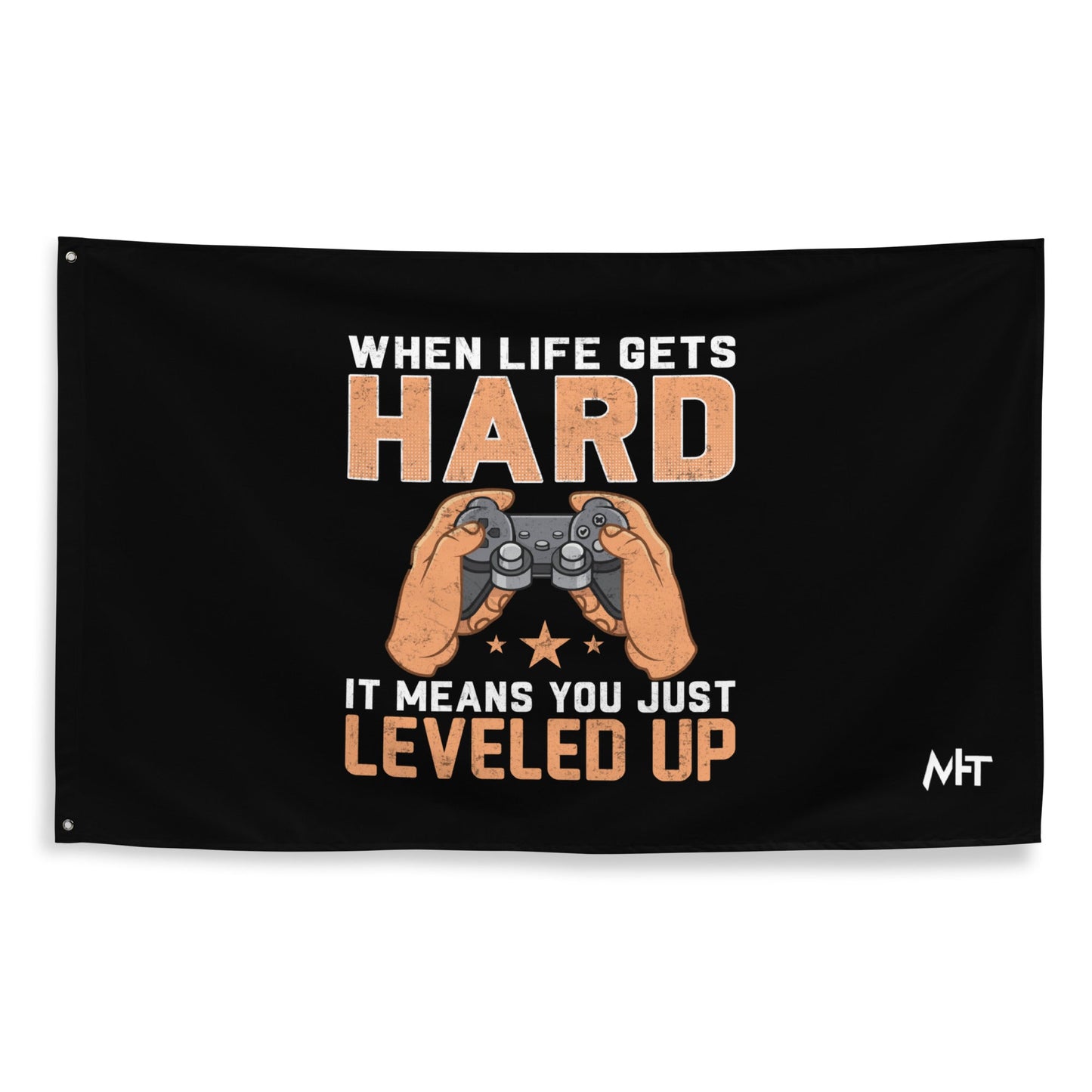 When life Gets hard, it Means you are leveled up - Flag by DarkByteGear