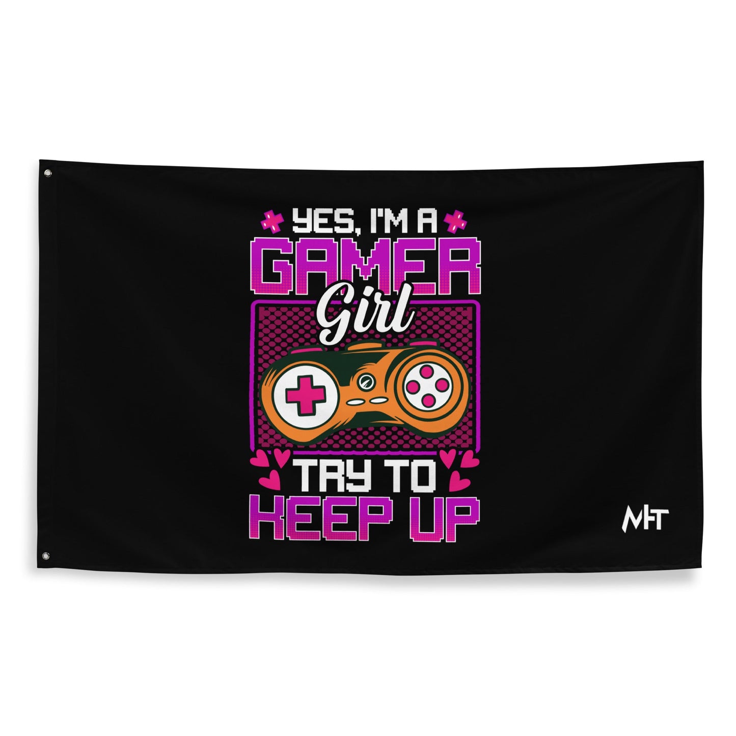 Yes, I'm a Gamer Girl try to Keep Up Shagor - Flag by DarkByteGear