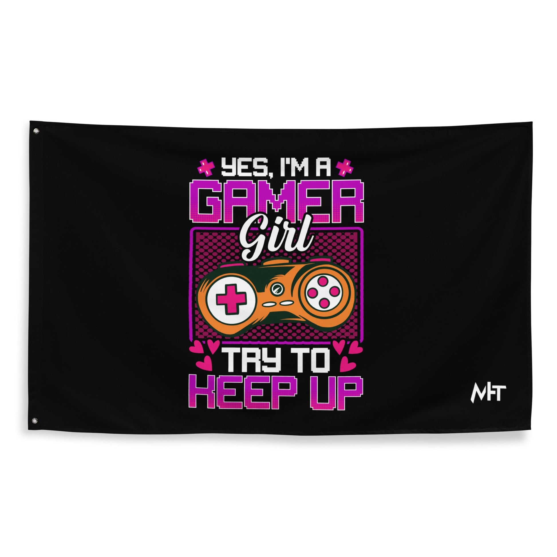 Yes, I'm a Gamer Girl try to Keep Up Shagor - Flag by DarkByteGear
