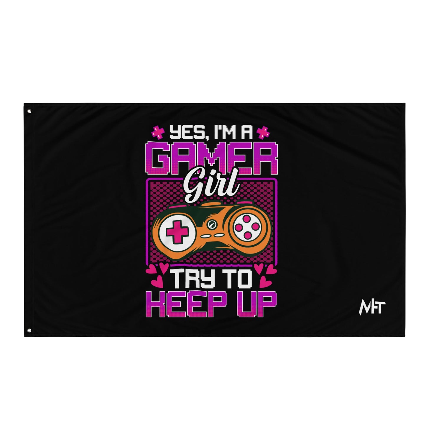 Yes, I'm a Gamer Girl try to Keep Up Shagor - Flag by DarkByteGear