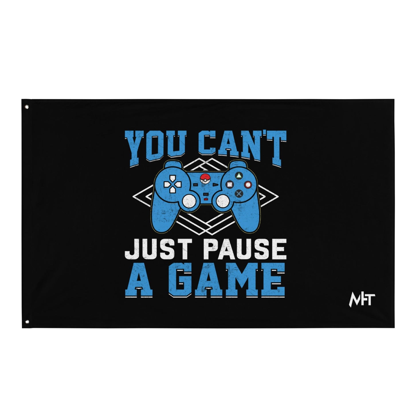 You can't just Pause a Game - Flag by DarkByteGear