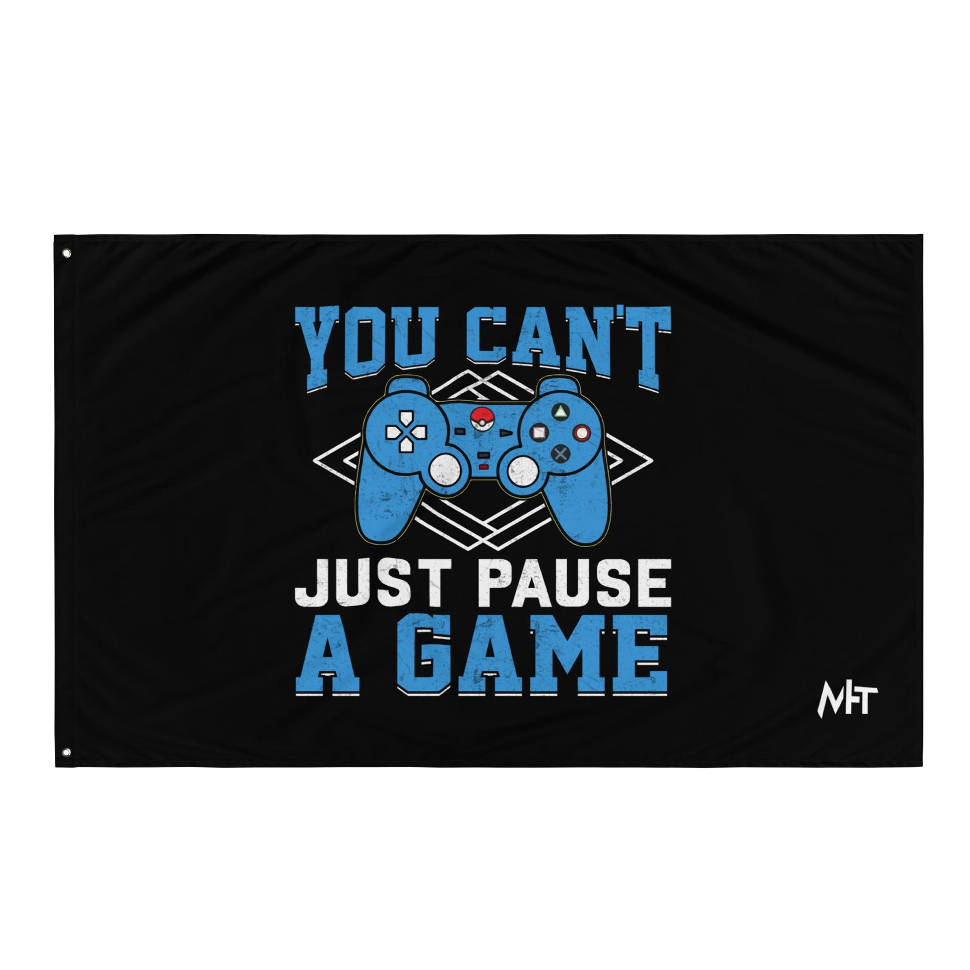 You can't just Pause a Game - Flag by DarkByteGear
