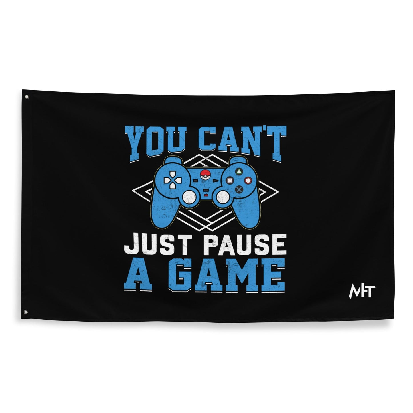 You can't just Pause a Game - Flag by DarkByteGear