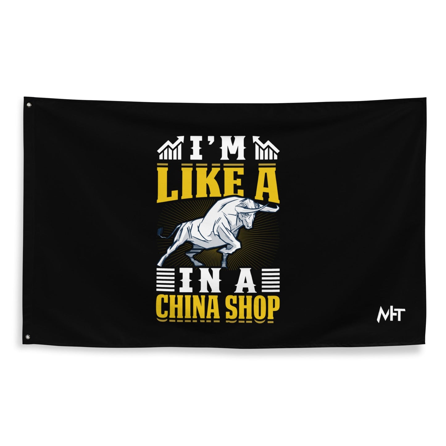 I'm like in a Bull in a China Shop Shagor - Flag by DarkByteGear
