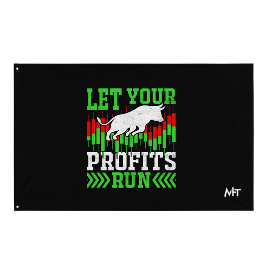 Let your Profits run - Flag by DarkByteGear
