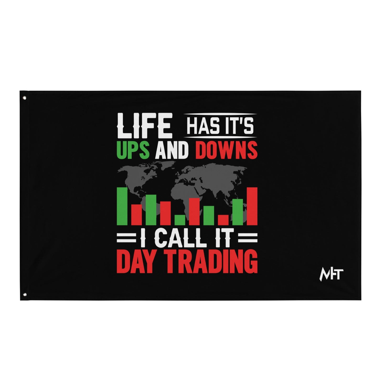 Life has its ups and downs; I call it Day Trading - Flag by DarkByteGear