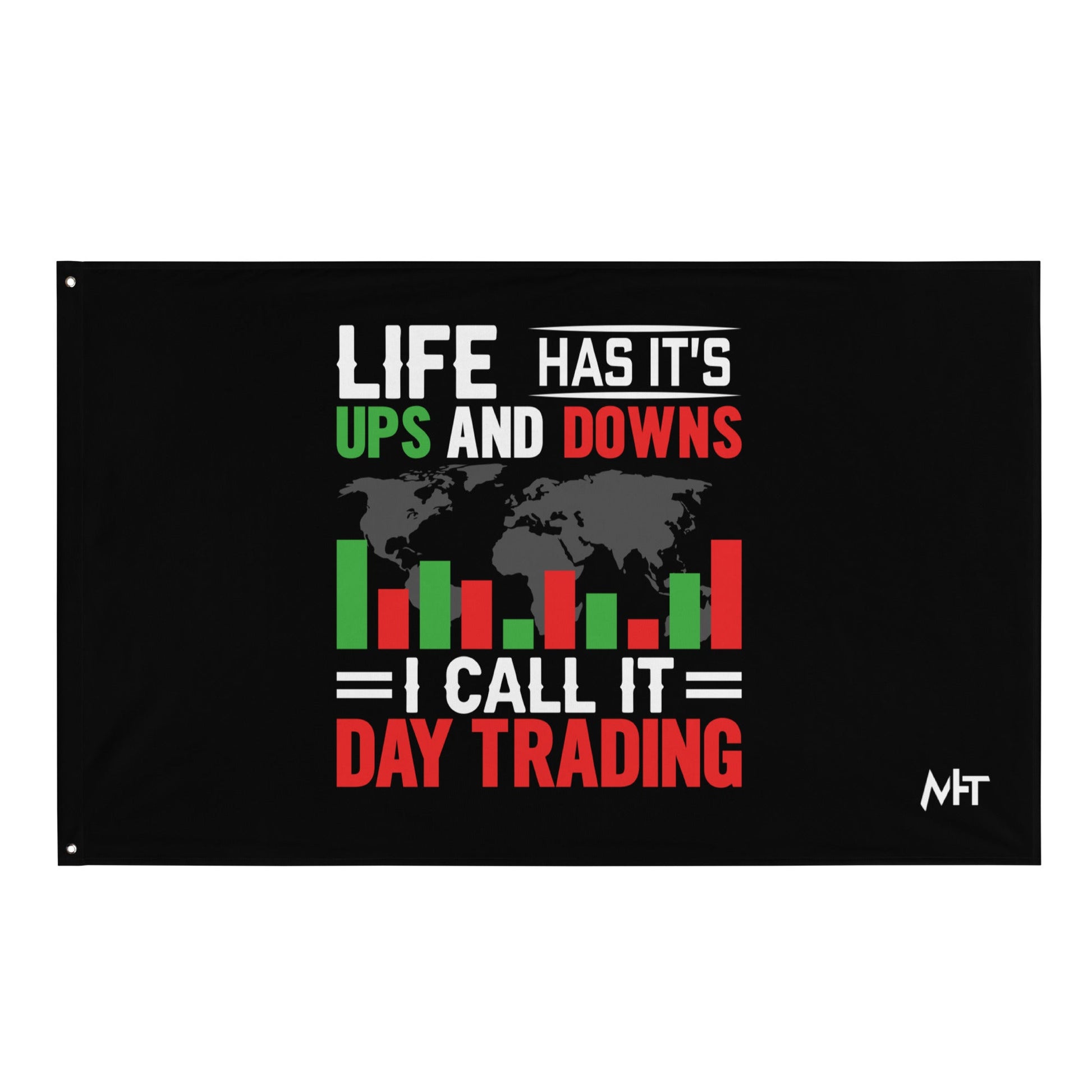 Life has its ups and downs; I call it Day Trading - Flag by DarkByteGear