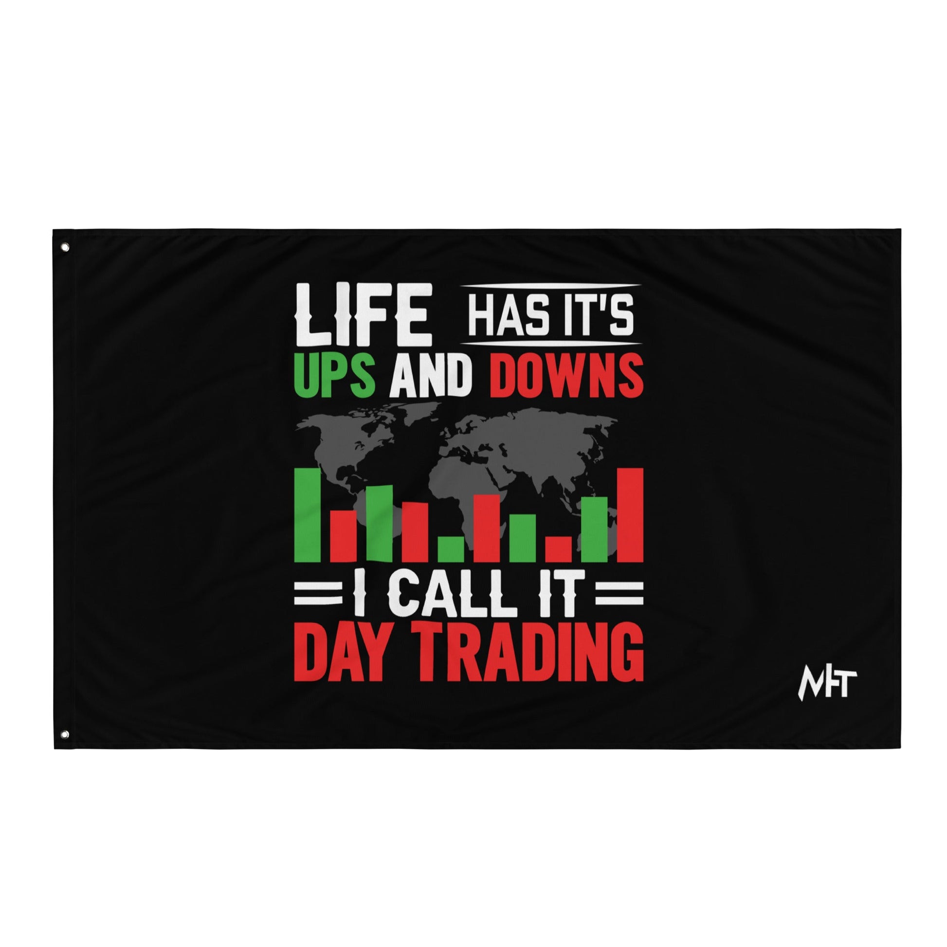 Life has its ups and downs; I call it Day Trading - Flag by DarkByteGear