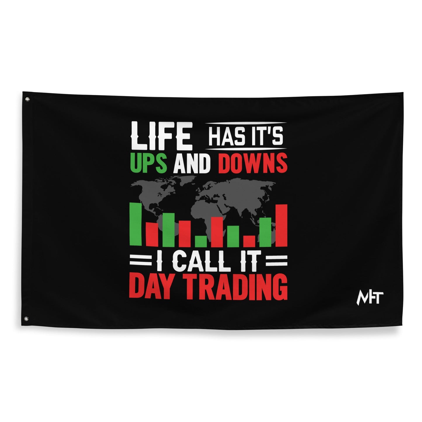 Life has its ups and downs; I call it Day Trading - Flag by DarkByteGear