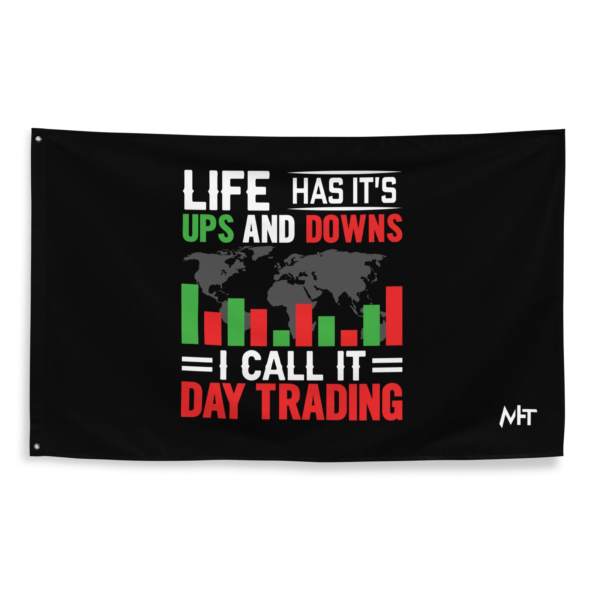 Life has its ups and downs; I call it Day Trading - Flag by DarkByteGear