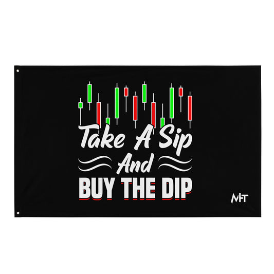 Take a Sip and Buy the Dip - Flag by DarkByteGear