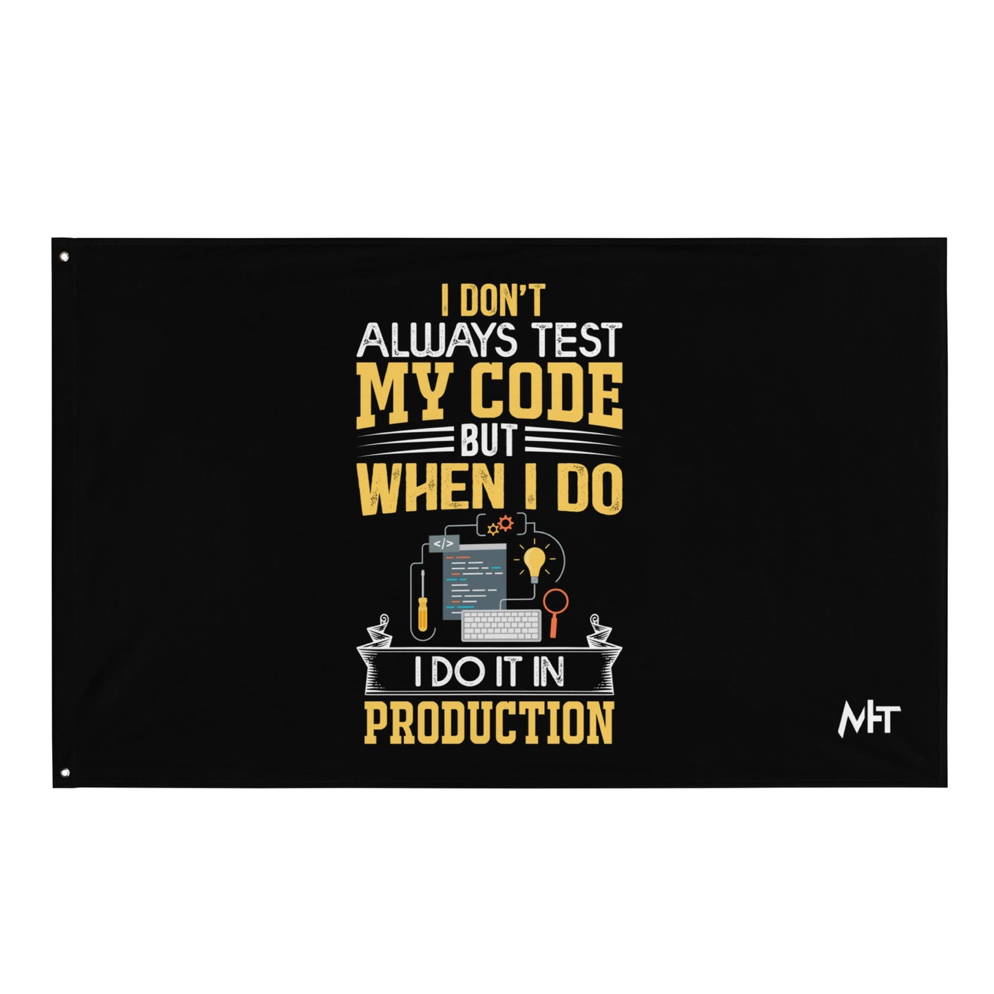 I don't always Test my code V1 - Flag by DarkByteGear