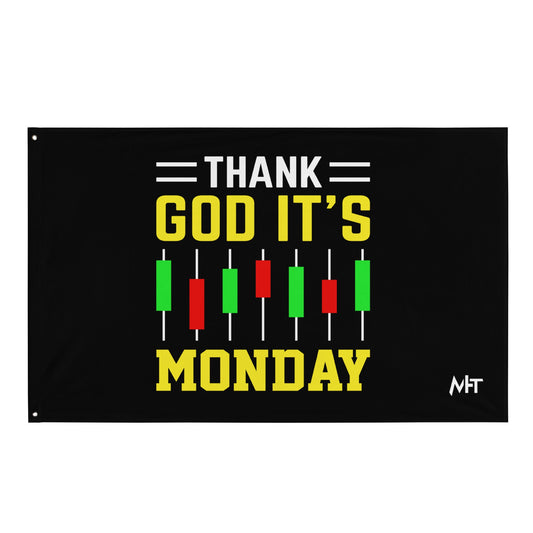 Thank God! It's Monday - Flag by DarkByteGear
