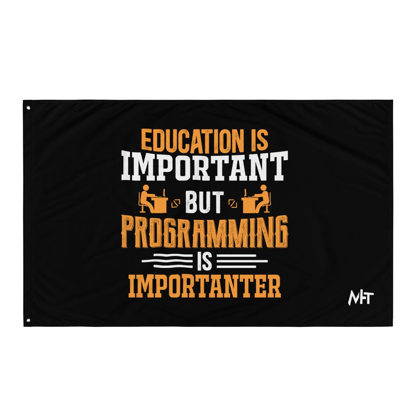 Education is important, but Programming is importanter - Flag by DarkByteGear