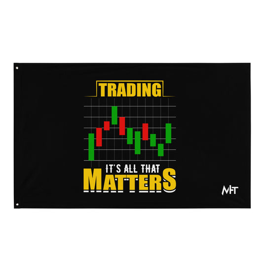 Trading; It's all that Matters V1 - Flag by DarkByteGear