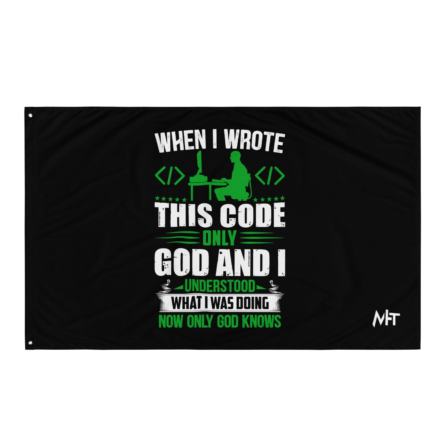 When I Wrote this code, only God and I Understood - Flag by DarkByteGear