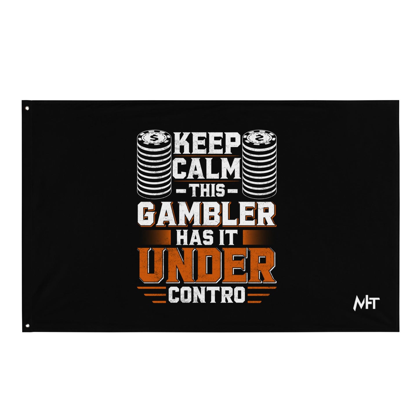Keep Calm: This Gambler Has it under Control - Flag by DarkByteGear