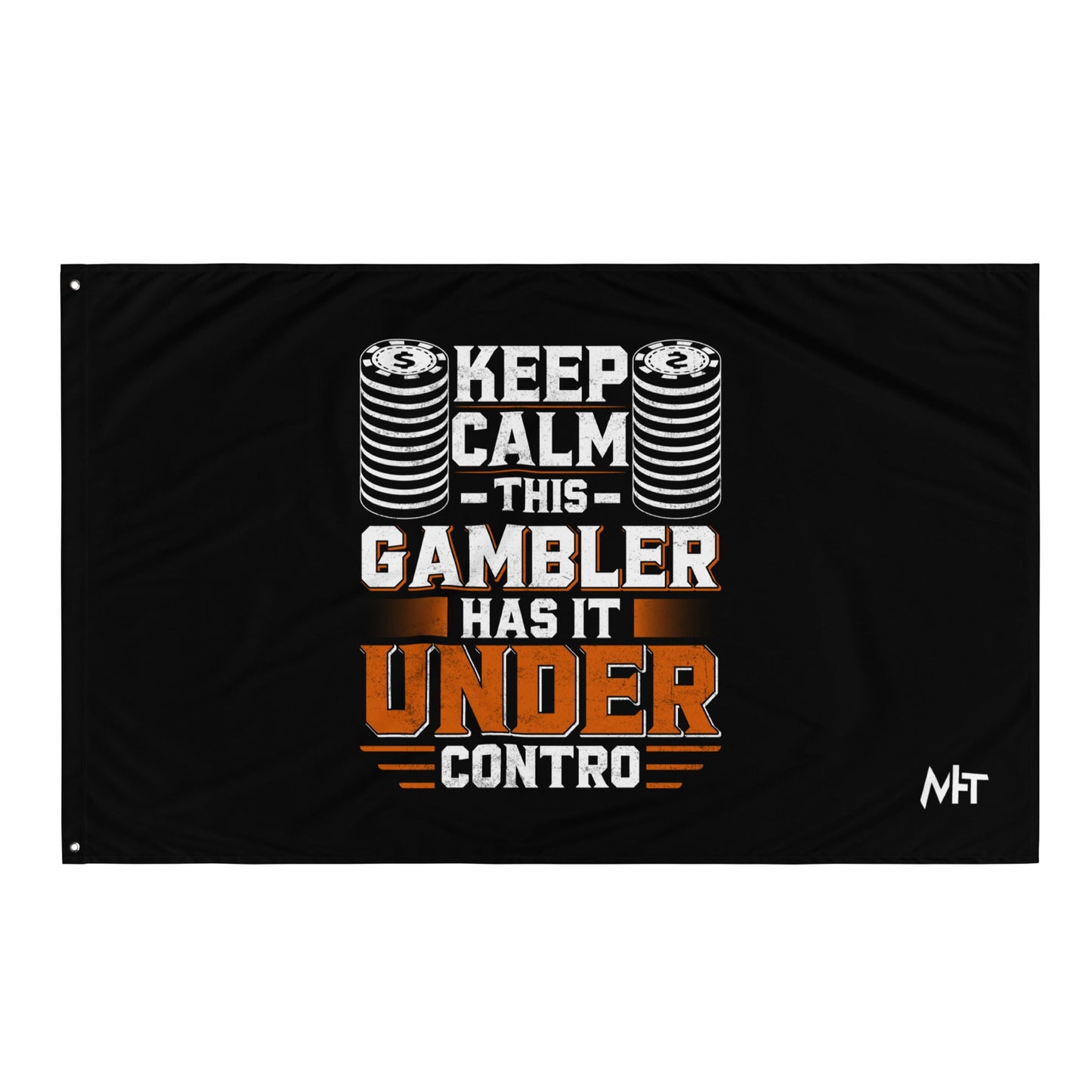 Keep Calm: This Gambler Has it under Control - Flag by DarkByteGear