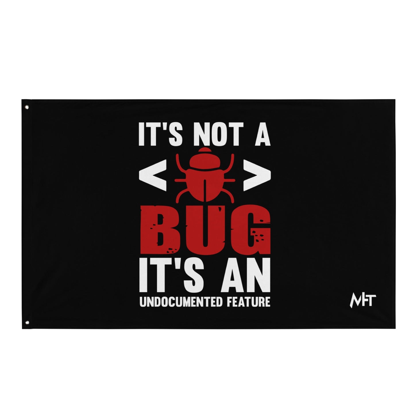 It's not a Bug; it's an Undocumented Feature - Flag by DarkByteGear