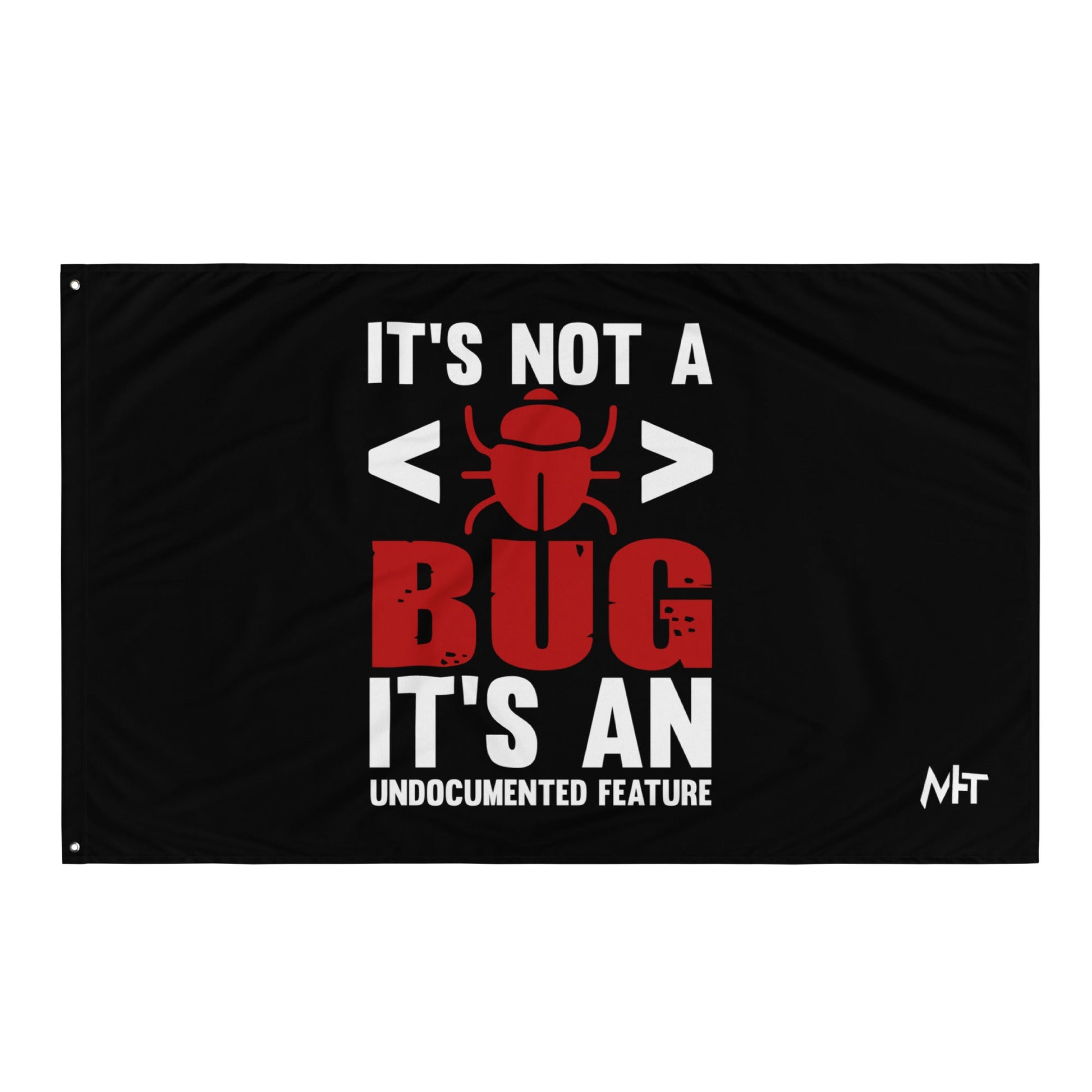It's not a Bug; it's an Undocumented Feature - Flag by DarkByteGear